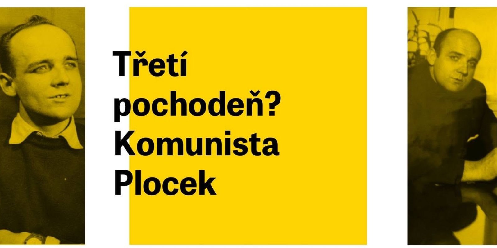 Třetí pochodeň? Komunista Plocek.